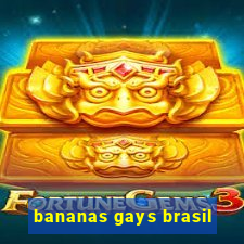 bananas gays brasil